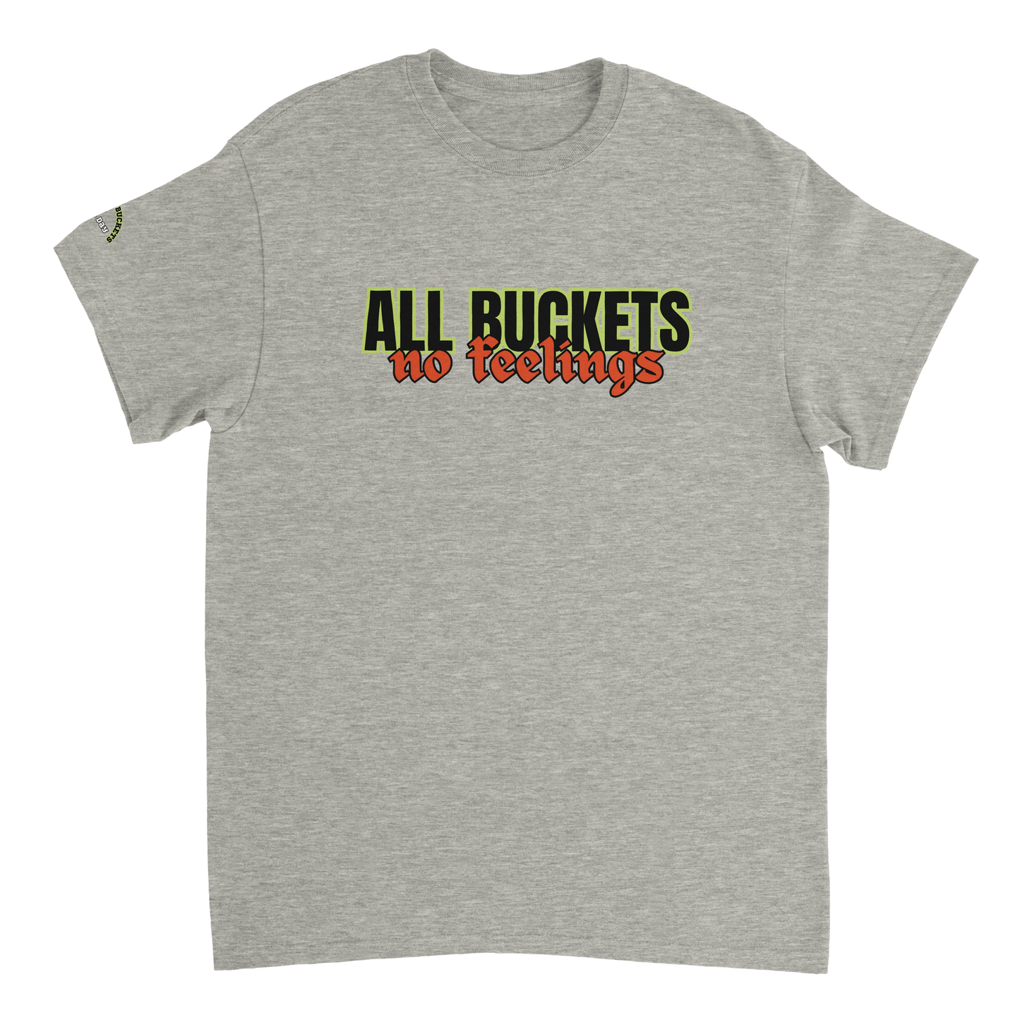 All Buckets, No Feelings