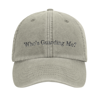 Who's Guarding Me Cap