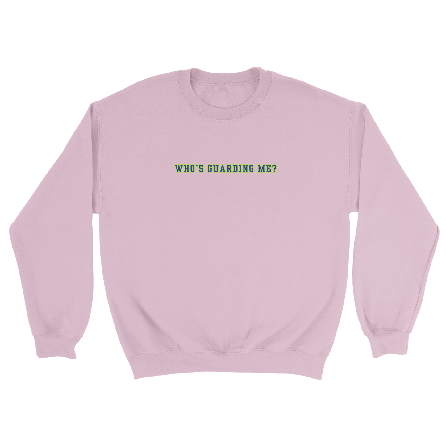 Who's Guarding Me Crewneck