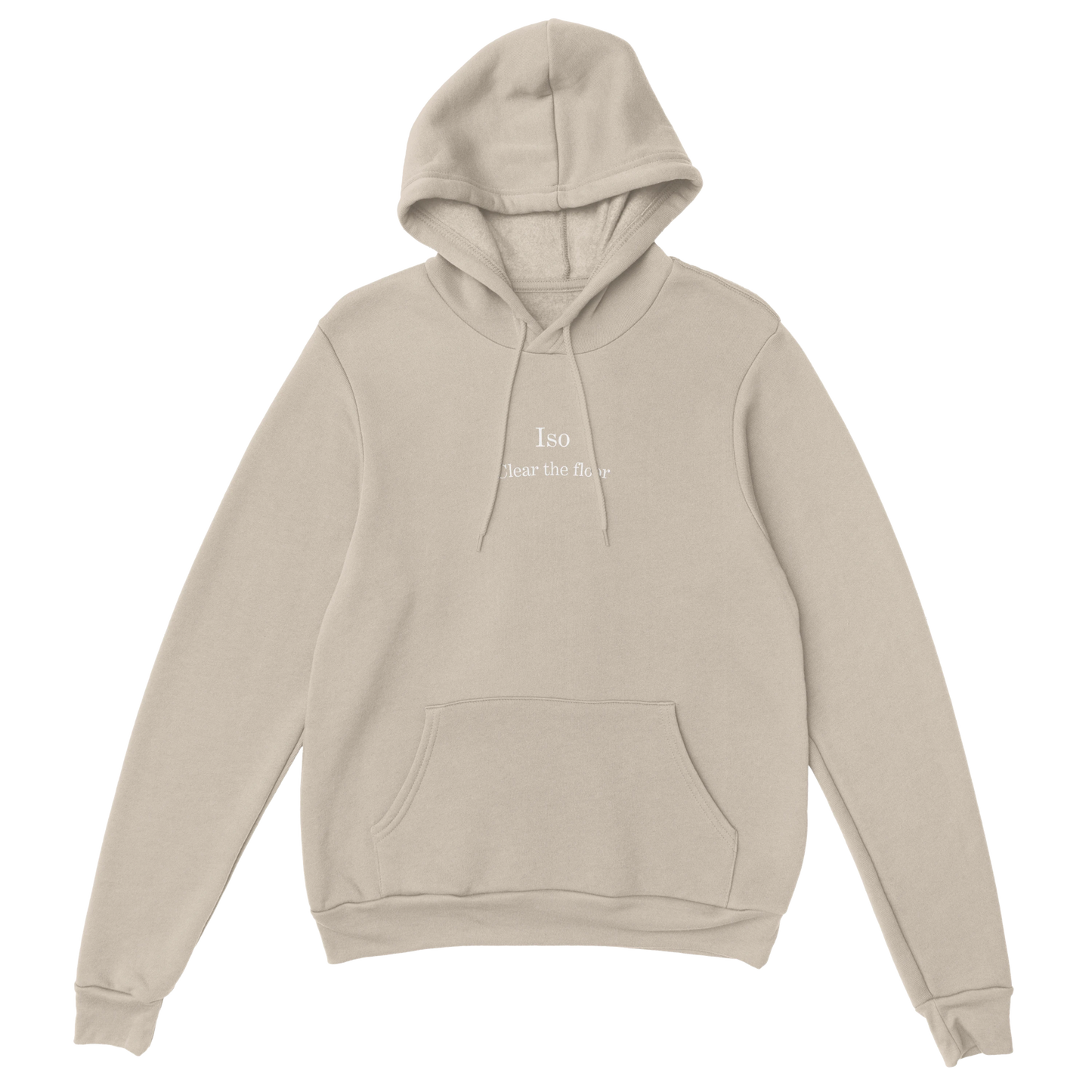 Iso Clear the Floor Pullover Hoodie