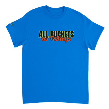 All Buckets, No Feelings