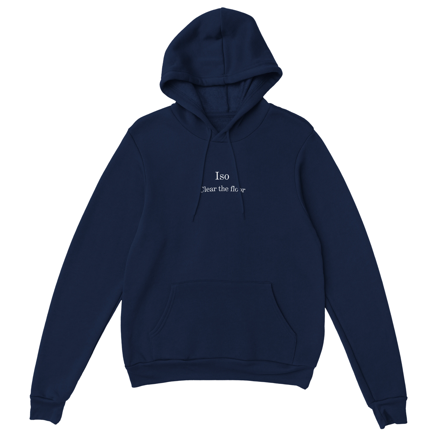 Iso Clear the Floor Pullover Hoodie