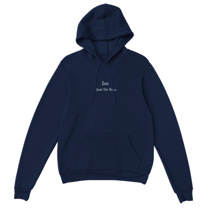 Iso Clear the Floor Pullover Hoodie