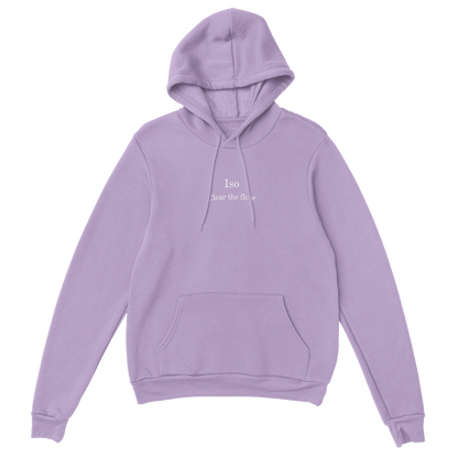 Iso Clear the Floor Pullover Hoodie
