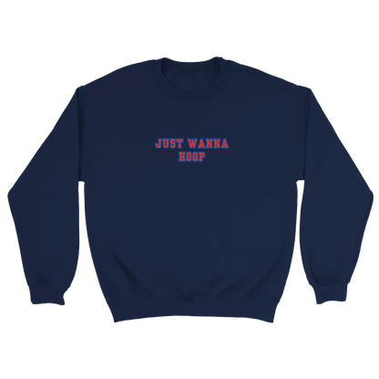 Just Wanna Hoop Crewneck
