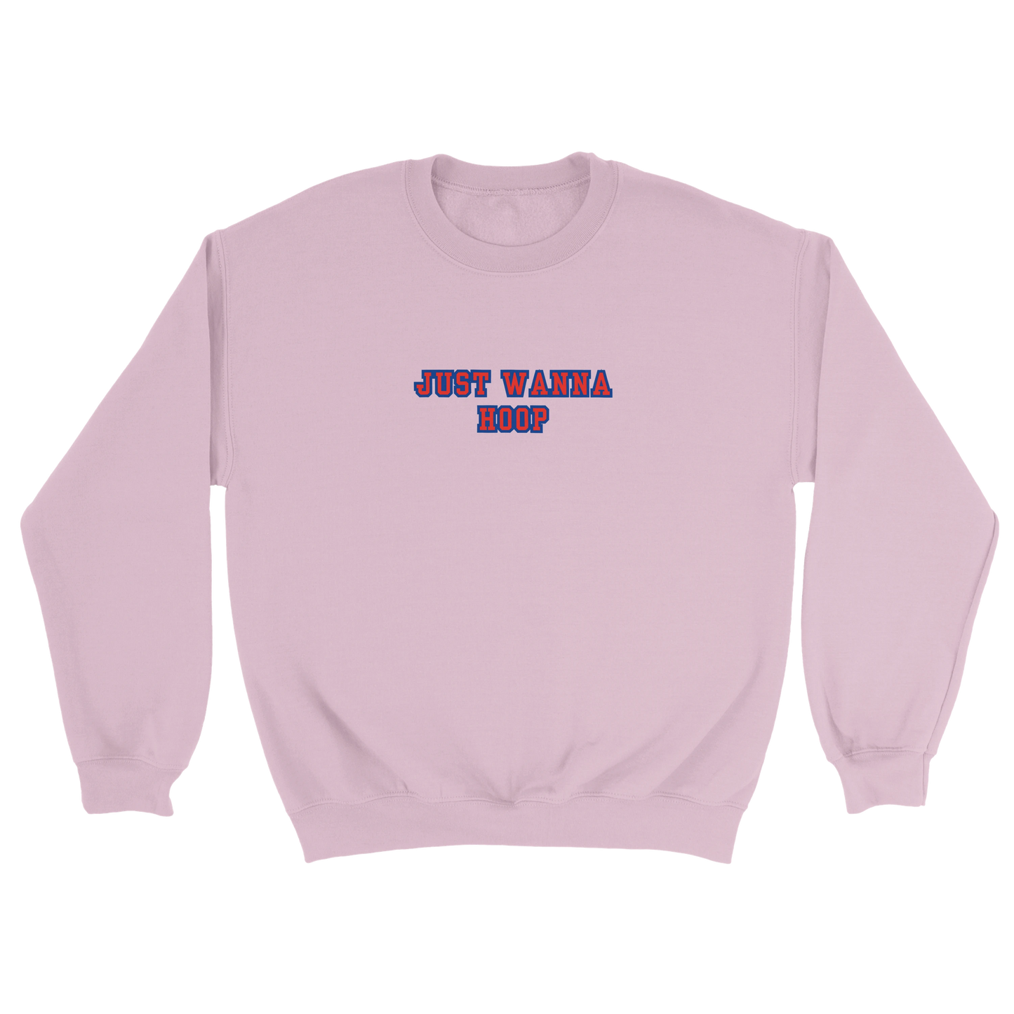 Just Wanna Hoop Crewneck