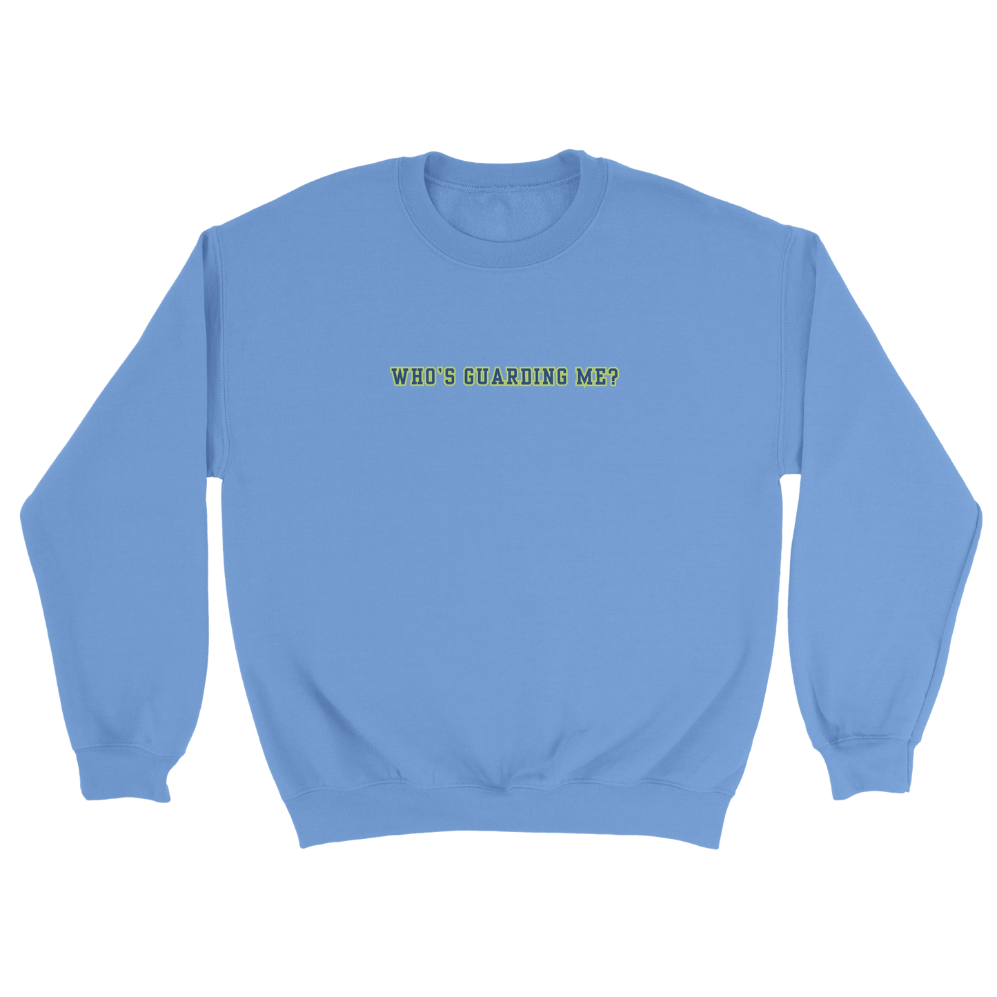 Who's Guarding Me Crewneck