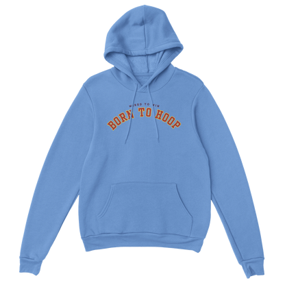 Born To Hoop Pullover Hoodie