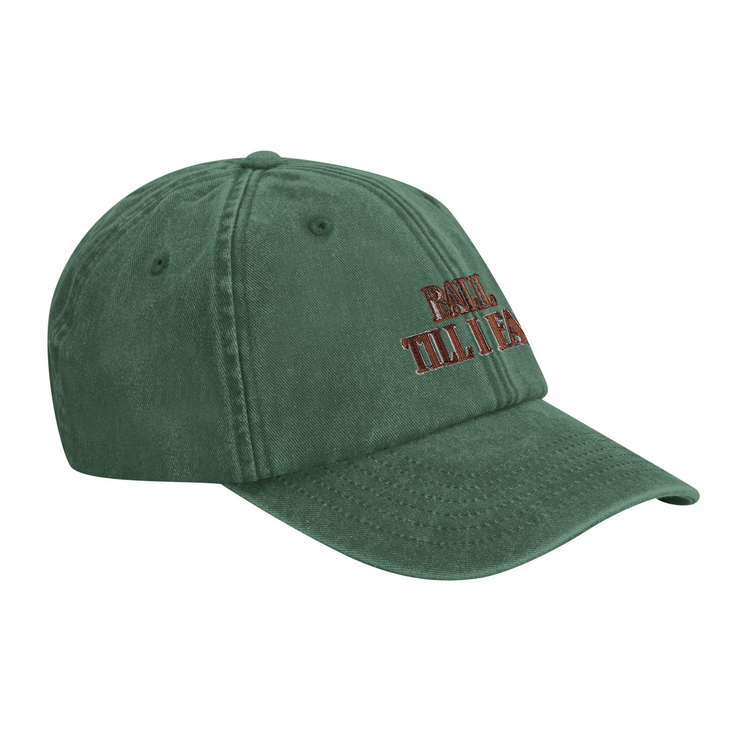 Ball Till I Fall Cap